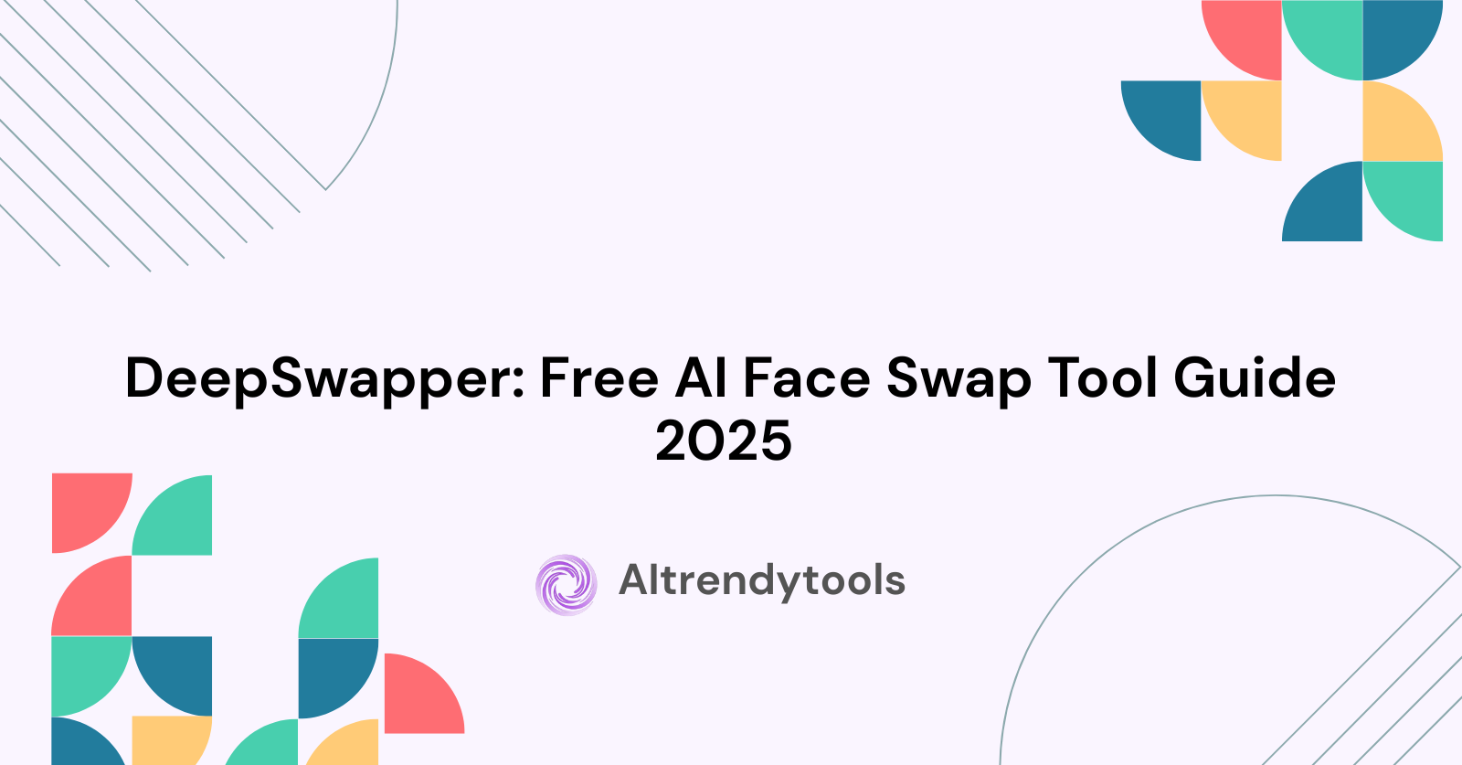 DeepSwapper: Free AI Face Swap Tool Guide 2025 - AItrendytools